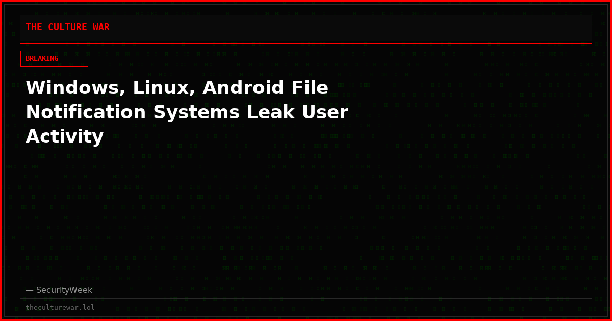 Windows, Linux, Android File Notification Systems Leak User Activity