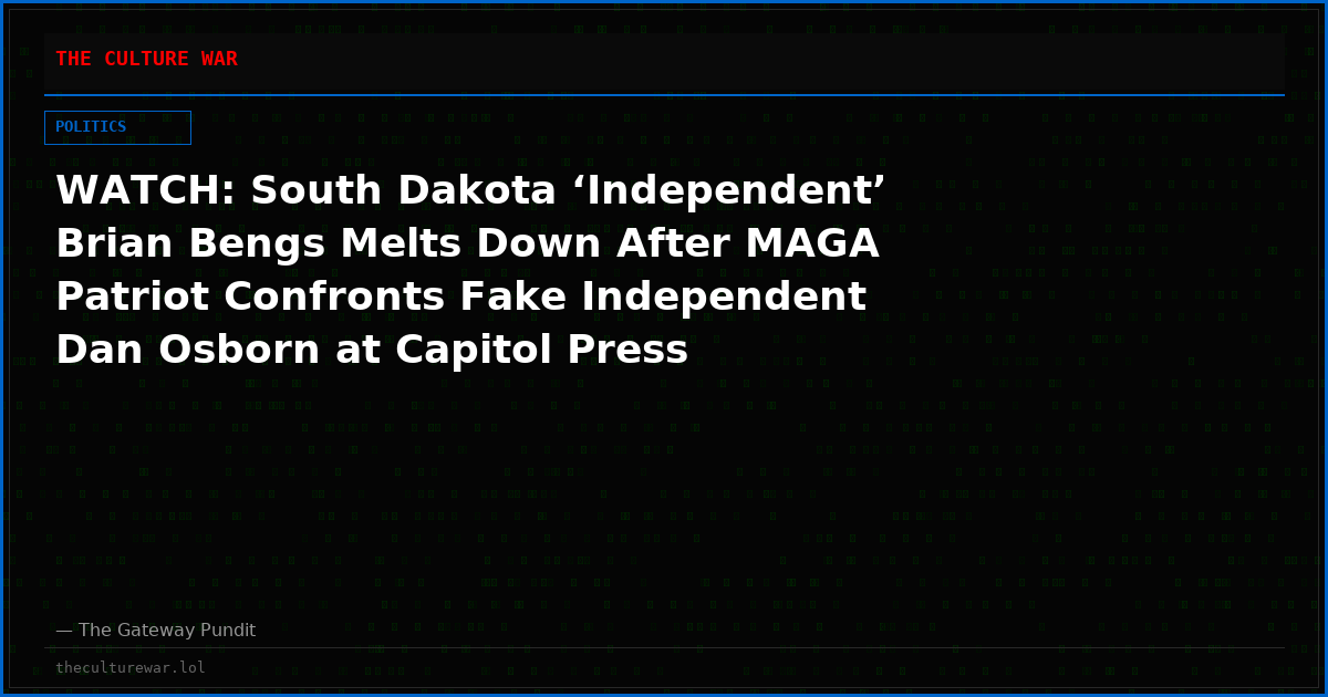 WATCH: South Dakota ‘Independent’ Brian Bengs Melts Down After MAGA Patriot Confronts Fake Independent Dan Osborn at Capitol Press Conference Over Tape Trashing Trump Voters