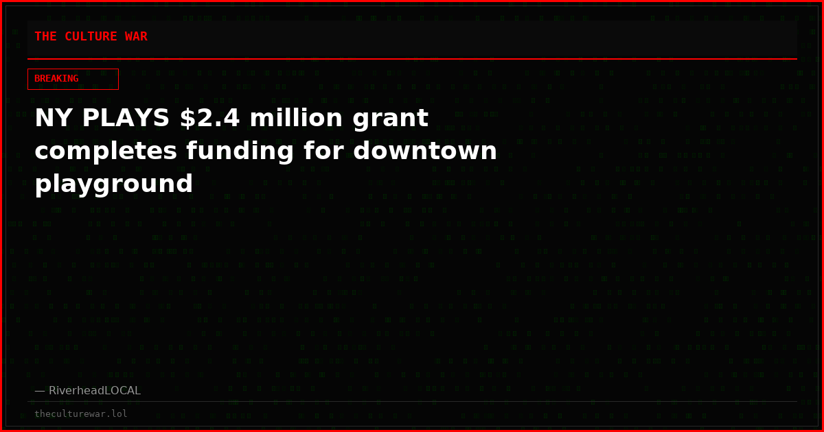 NY PLAYS $2.4 million grant completes funding for downtown playground