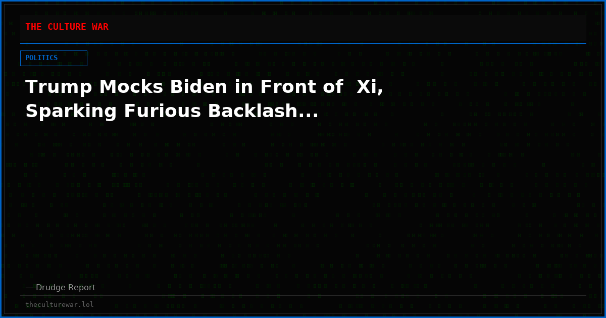 Trump Mocks Biden in Front of  Xi, Sparking Furious Backlash...