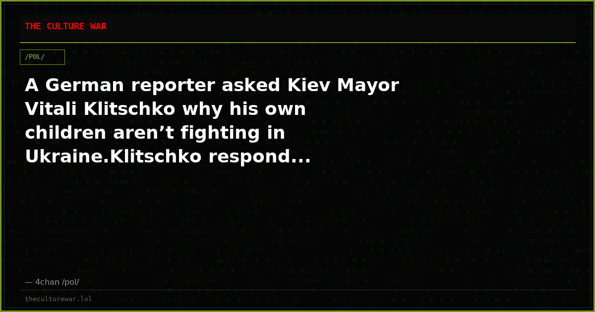 A German reporter asked Kiev Mayor Vitali Klitschko why his own children aren’t fighting in Ukraine.Klitschko respond...