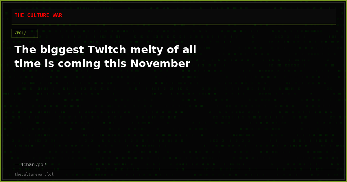 The biggest Twitch melty of all time is coming this November