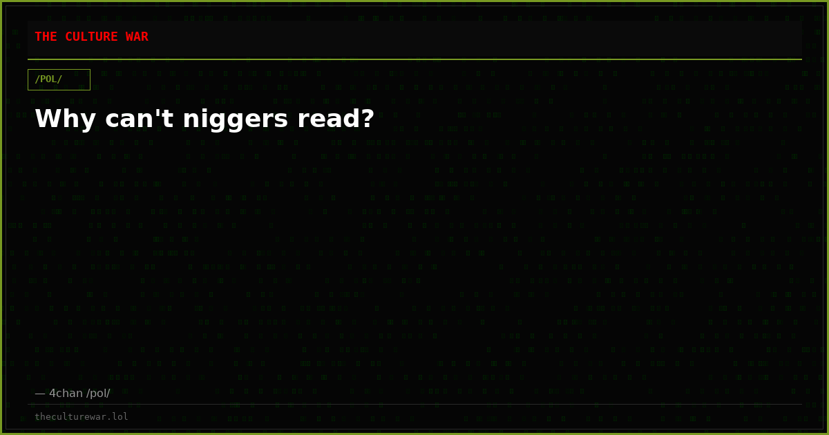 Why can't niggers read?