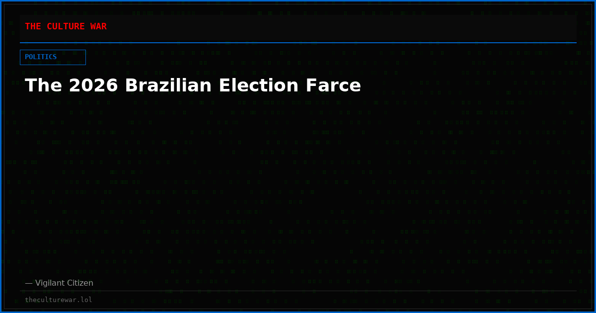 The 2026 Brazilian Election Farce