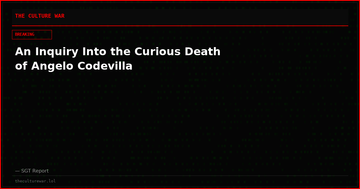 An Inquiry Into the Curious Death of Angelo Codevilla