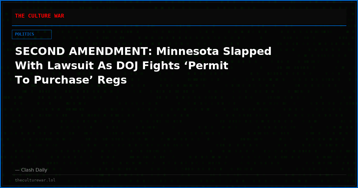 SECOND AMENDMENT: Minnesota Slapped With Lawsuit As DOJ Fights ‘Permit To Purchase’ Regs