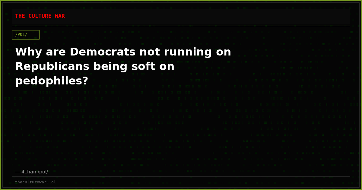 Why are Democrats not running on Republicans being soft on pedophiles?