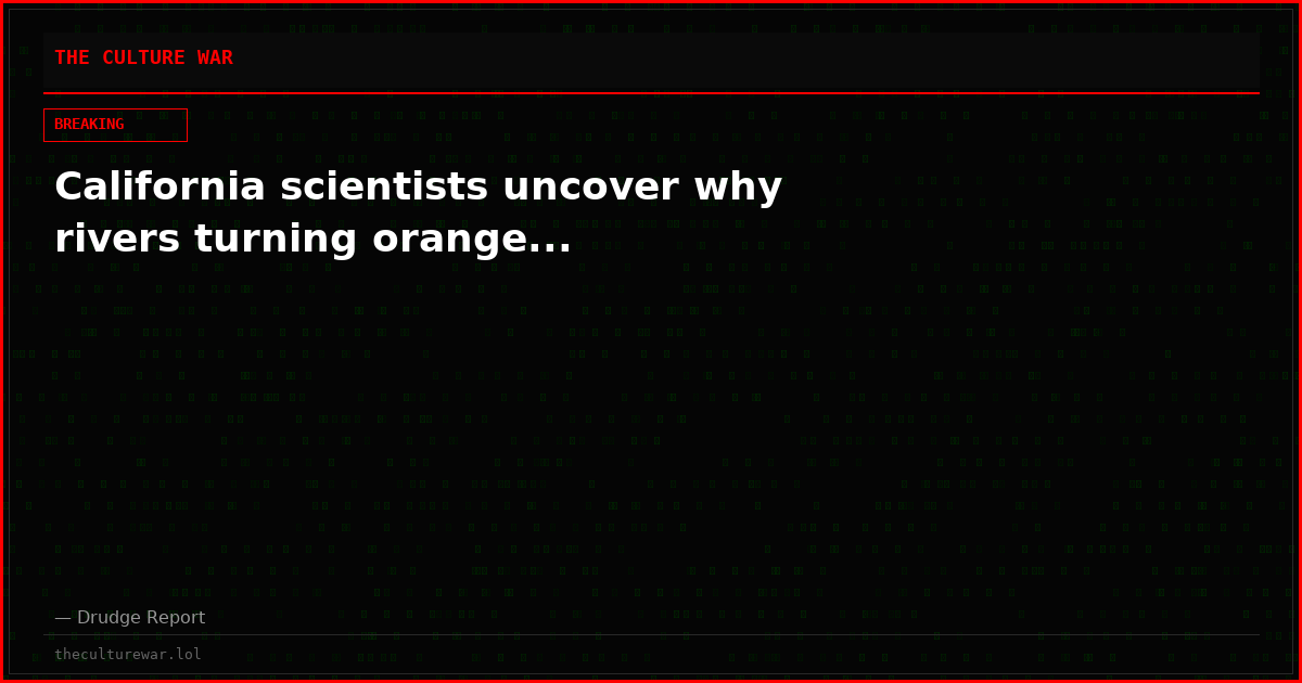 California scientists uncover why rivers turning orange...