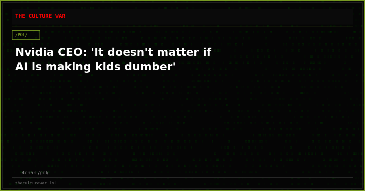 Nvidia CEO: 'It doesn't matter if AI is making kids dumber'