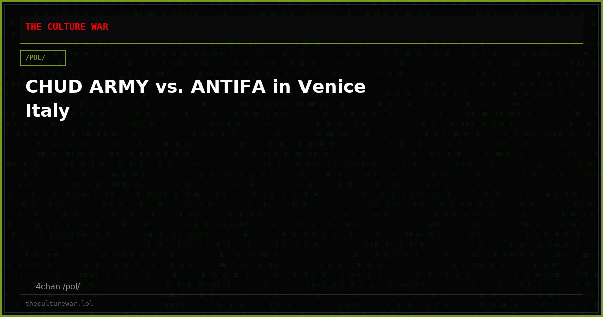 CHUD ARMY vs. ANTIFA in Venice Italy