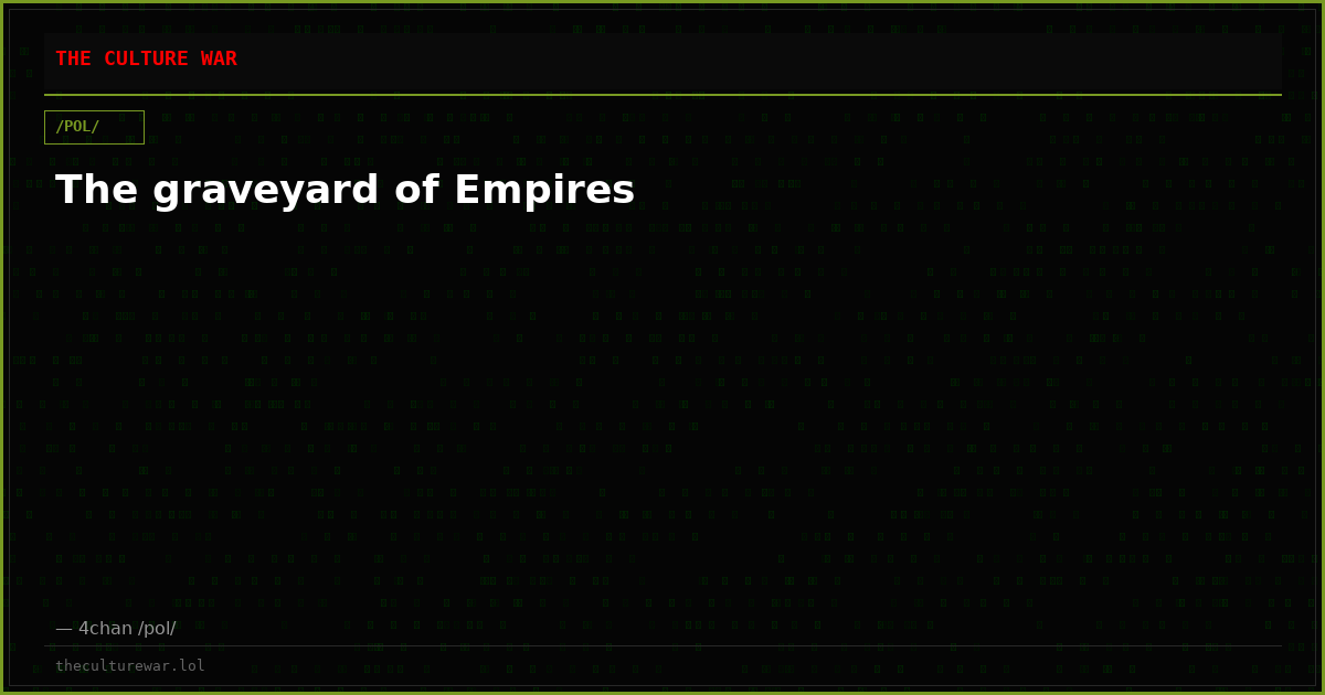 The graveyard of Empires