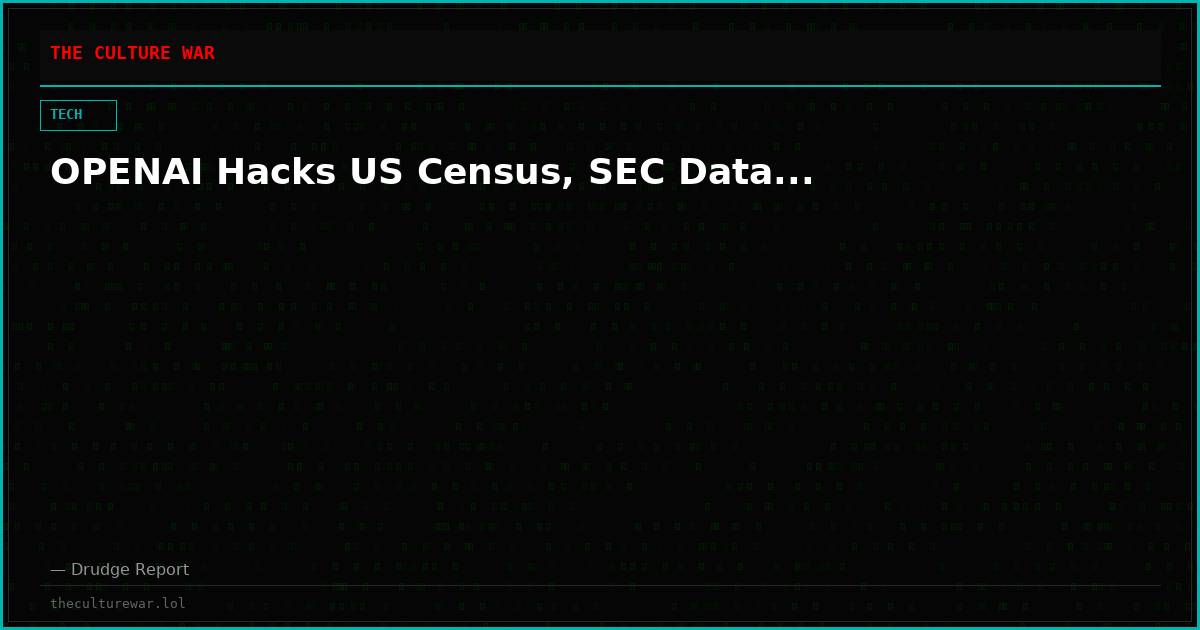 OPENAI Hacks US Census, SEC Data...