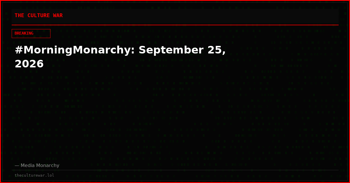 #MorningMonarchy: September 25, 2026