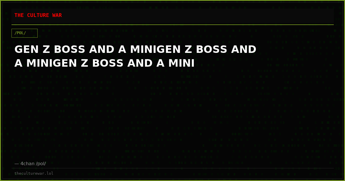 GEN Z BOSS AND A MINIGEN Z BOSS AND A MINIGEN Z BOSS AND A MINI