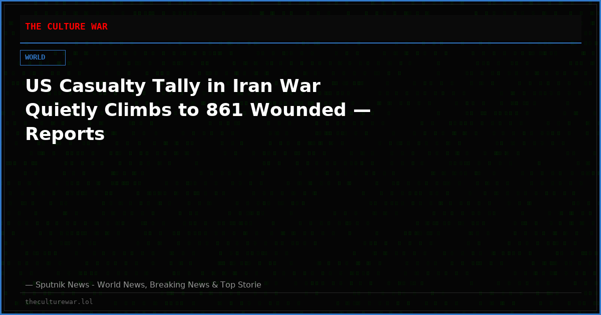 US Casualty Tally in Iran War Quietly Climbs to 861 Wounded — Reports