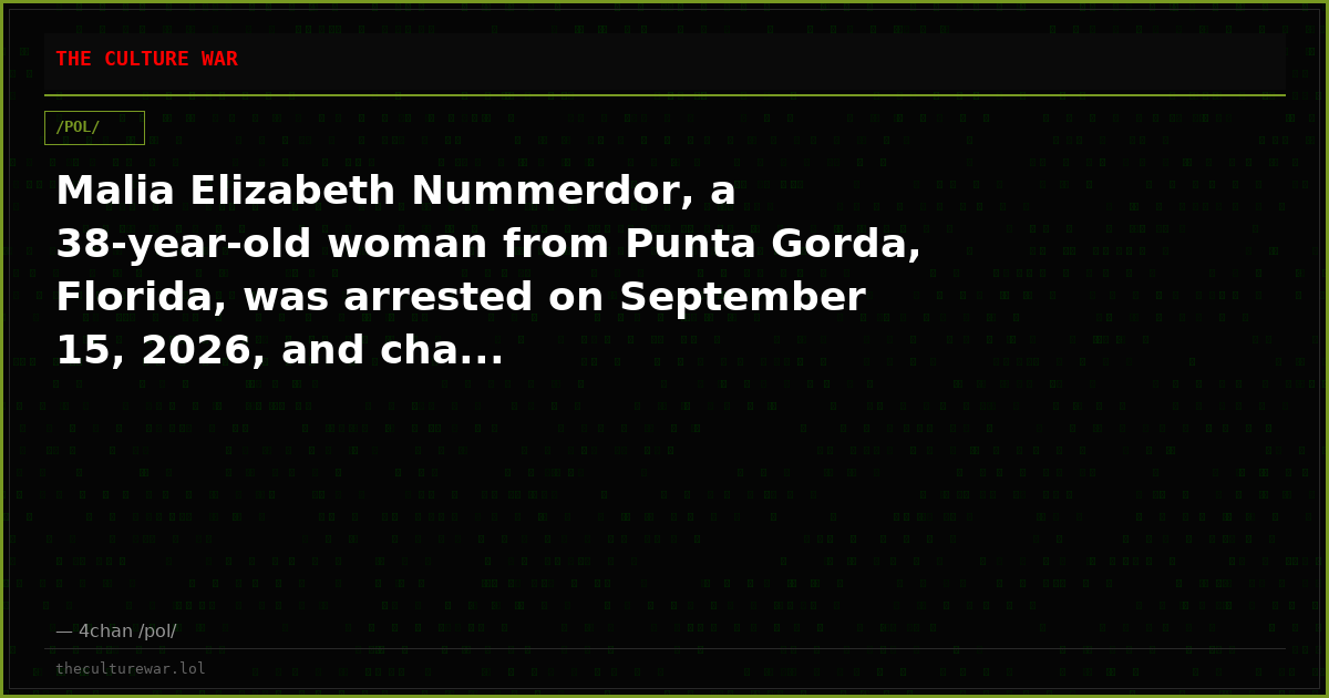 Malia Elizabeth Nummerdor, a 38-year-old woman from Punta Gorda, Florida, was arrested on September 15, 2026, and cha...