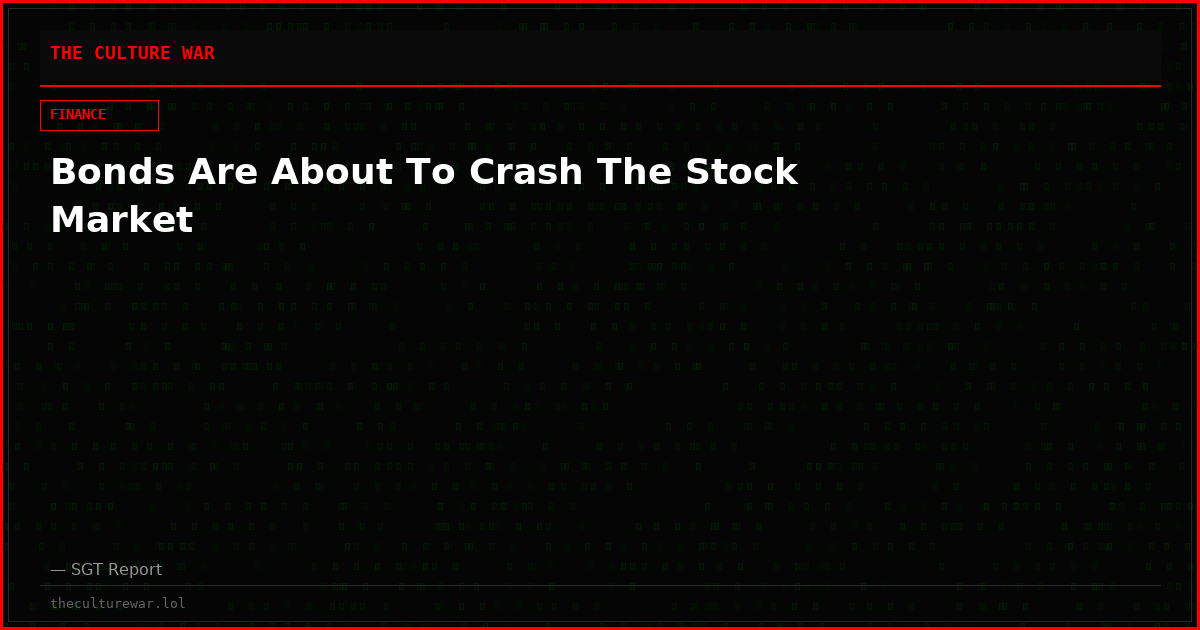 Bonds Are About To Crash The Stock Market