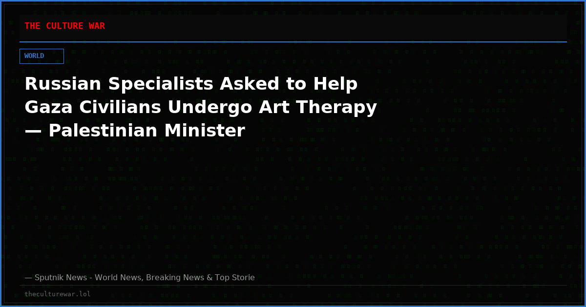 Russian Specialists Asked to Help Gaza Civilians Undergo Art Therapy — Palestinian Minister