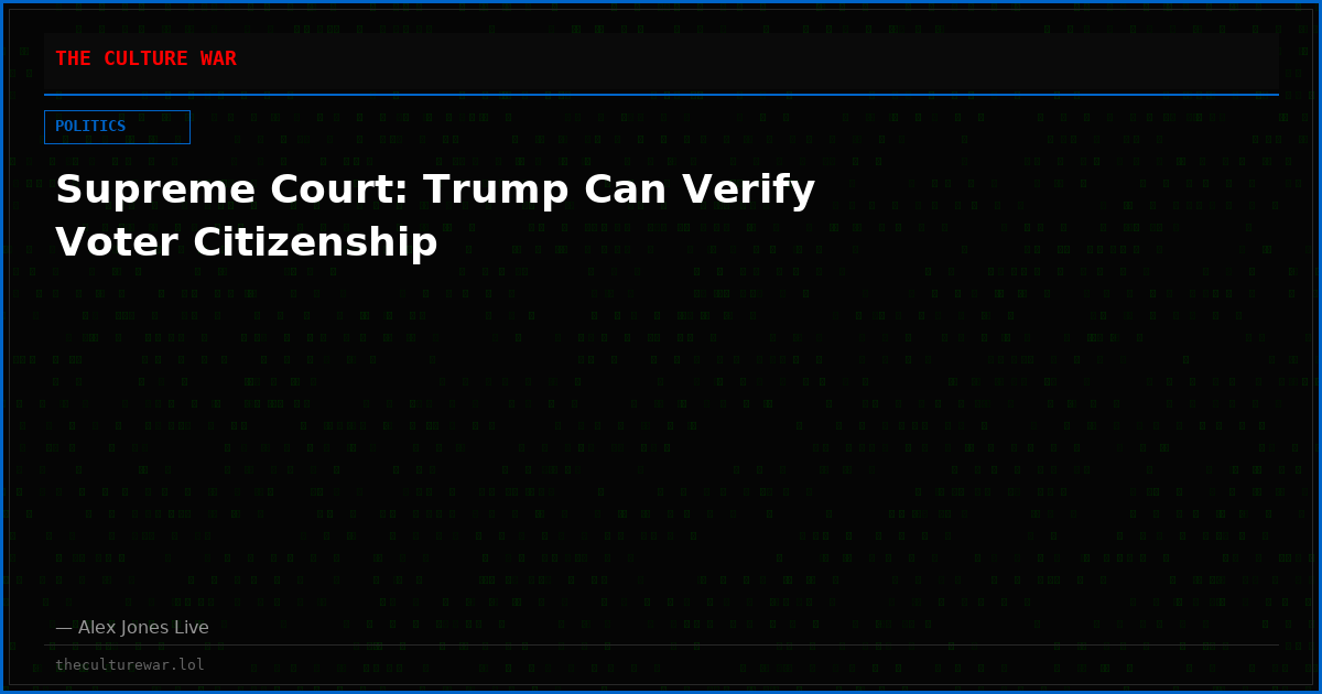 Supreme Court: Trump Can Verify Voter Citizenship