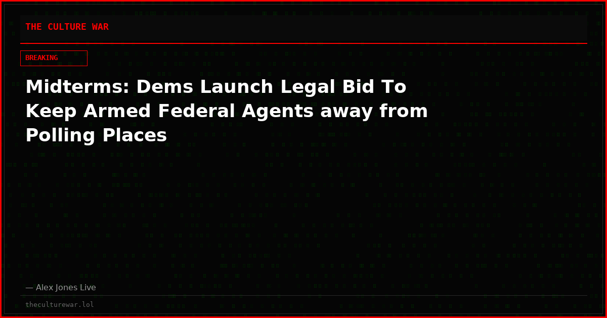 Midterms: Dems Launch Legal Bid To Keep Armed Federal Agents away from Polling Places