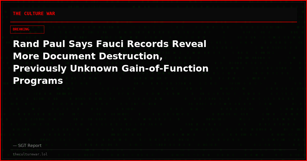Rand Paul Says Fauci Records Reveal More Document Destruction, Previously Unknown Gain-of-Function Programs
