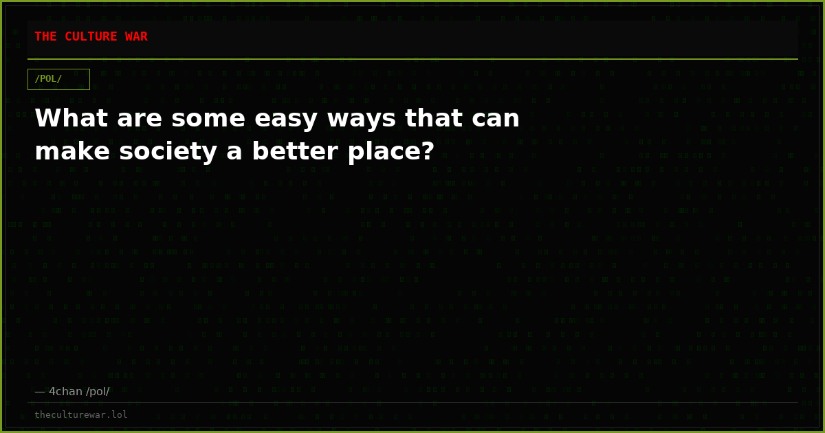 What are some easy ways that can make society a better place?