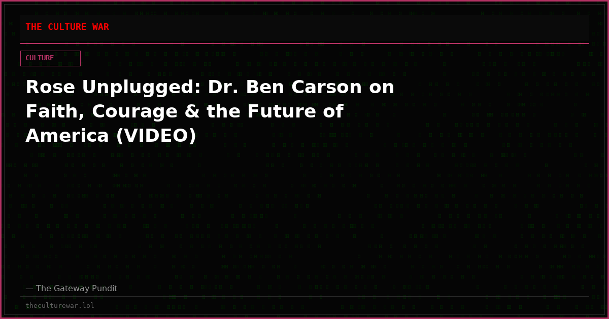 Rose Unplugged: Dr. Ben Carson on Faith, Courage & the Future of America (VIDEO)