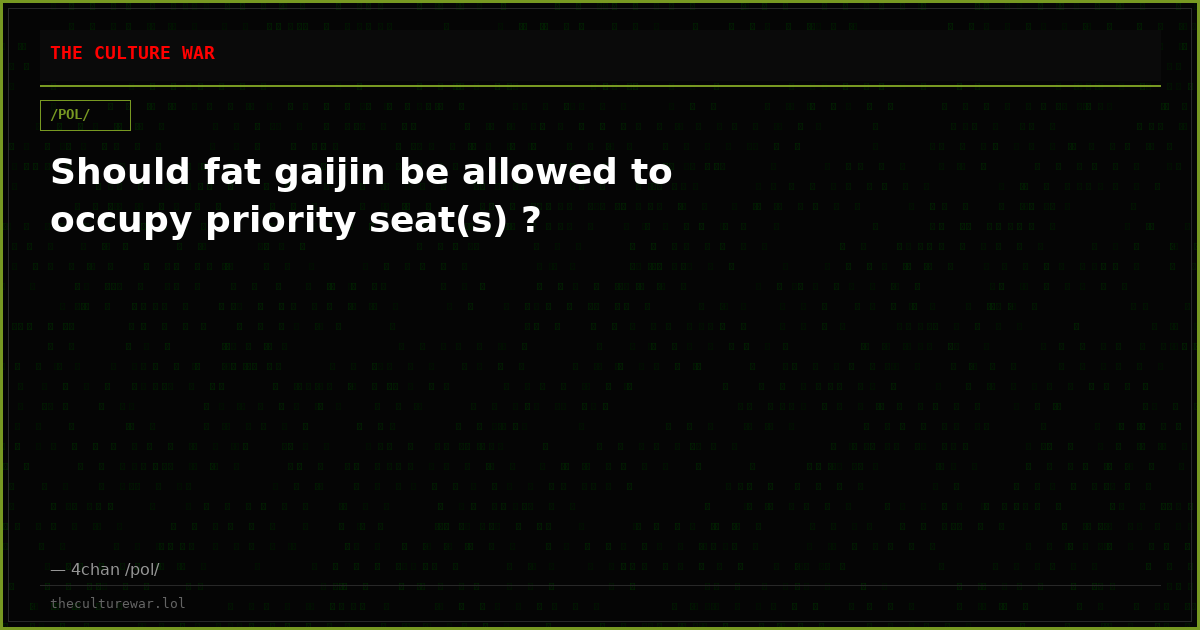 Should fat gaijin be allowed to occupy priority seat(s) ?