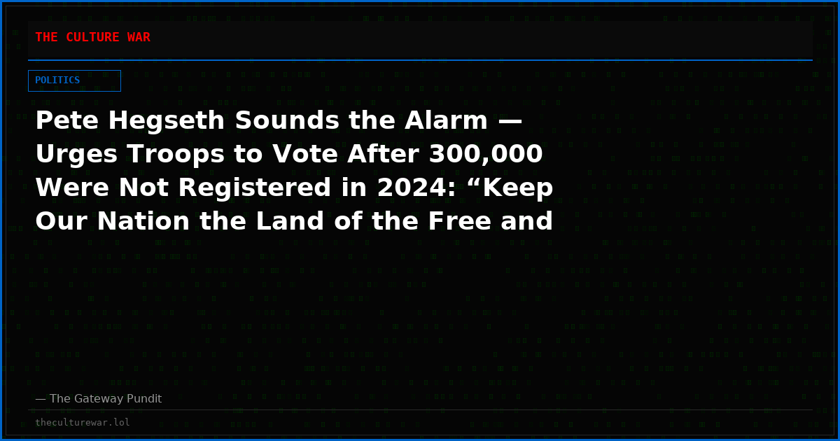 Pete Hegseth Sounds the Alarm — Urges Troops to Vote After 300,000 Were Not Registered in 2024: “Keep Our Nation the Land of the Free and the Home of the Brave””