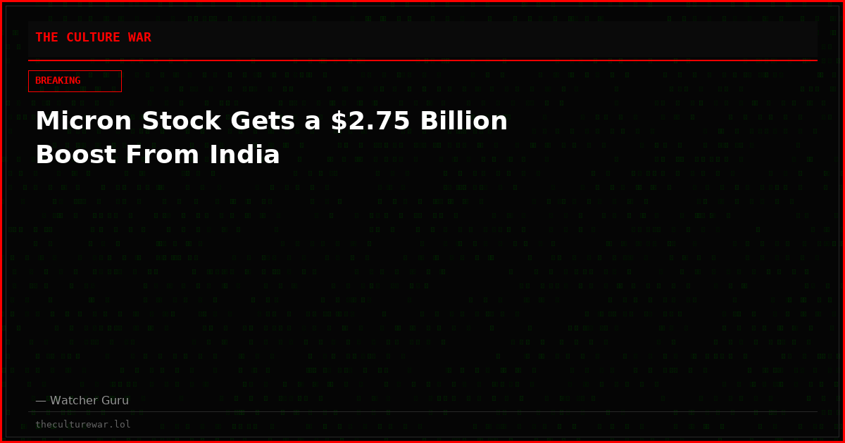 Micron Stock Gets a $2.75 Billion Boost From India