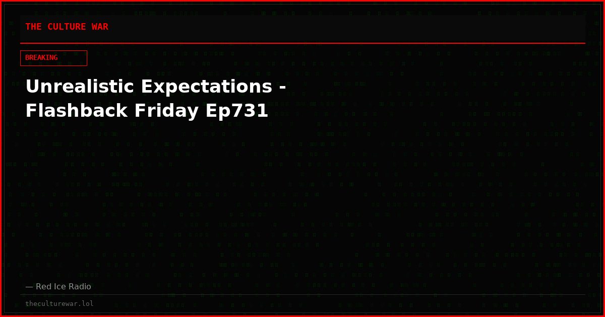 Unrealistic Expectations - Flashback Friday Ep731