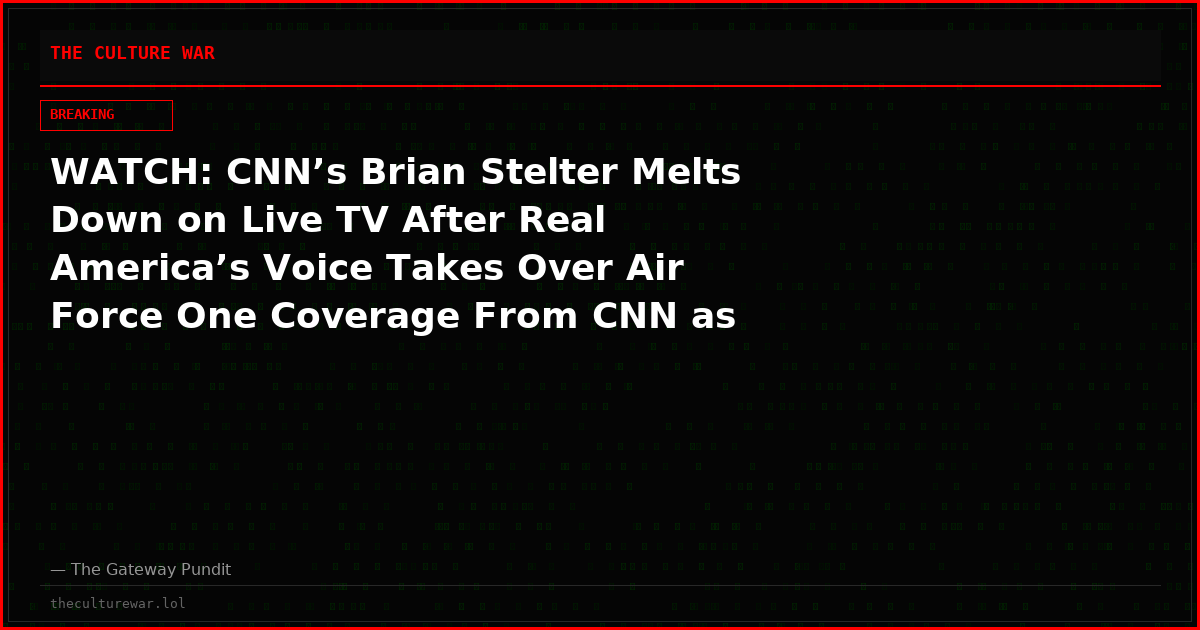 WATCH: CNN’s Brian Stelter Melts Down on Live TV After Real America’s Voice Takes Over Air Force One Coverage From CNN as Network Lies About RAV Footage Being Available