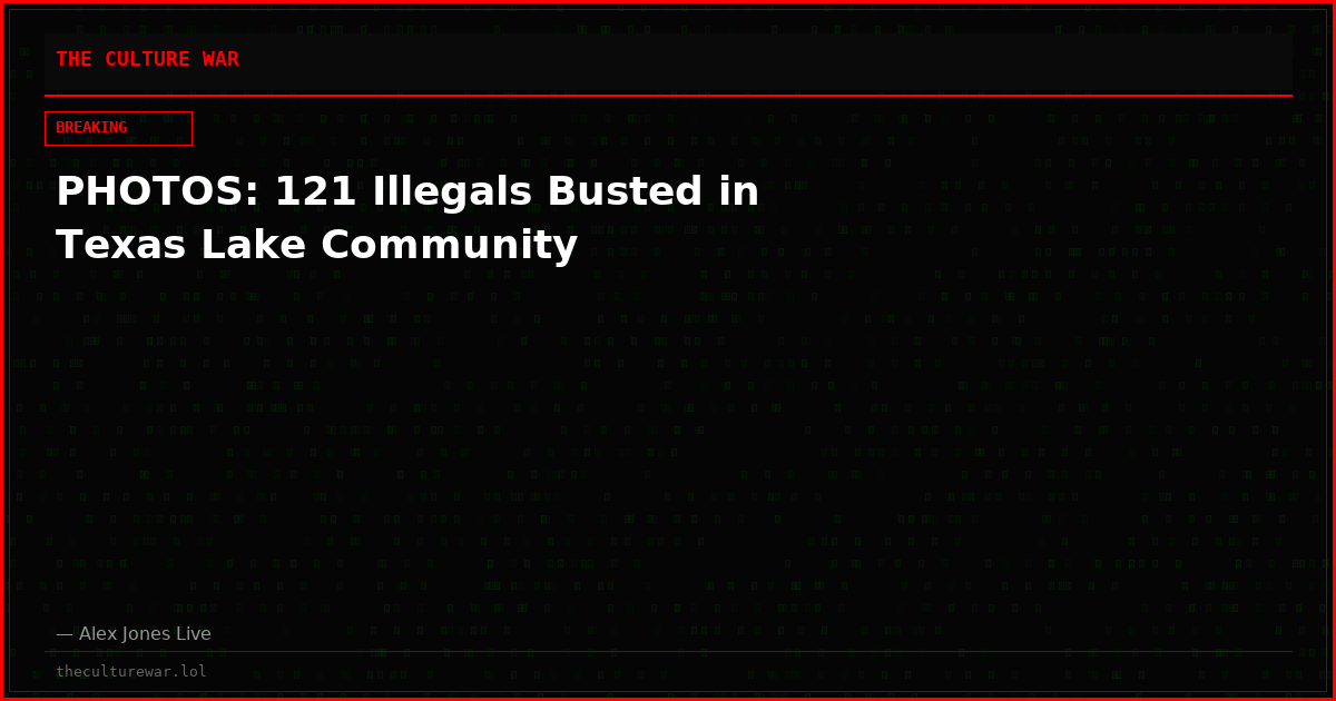 PHOTOS: 121 Illegals Busted in Texas Lake Community