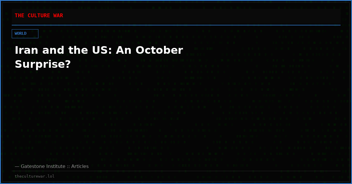 Iran and the US: An October Surprise?