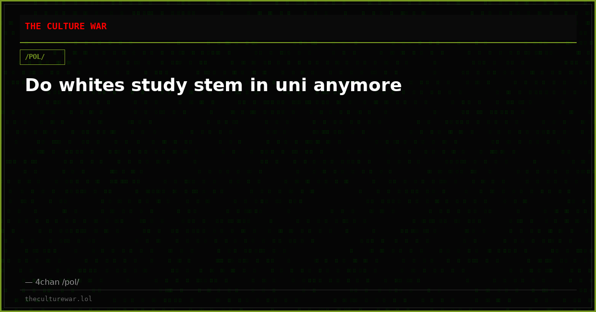 Do whites study stem in uni anymore