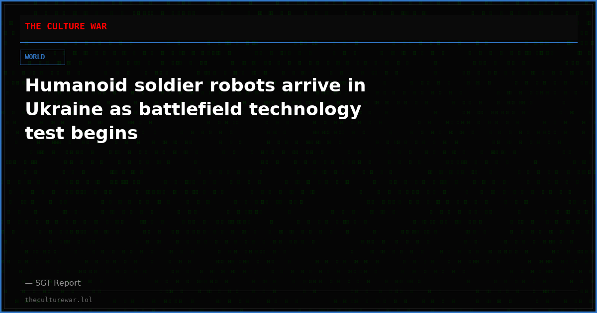 Humanoid soldier robots arrive in Ukraine as battlefield technology test begins