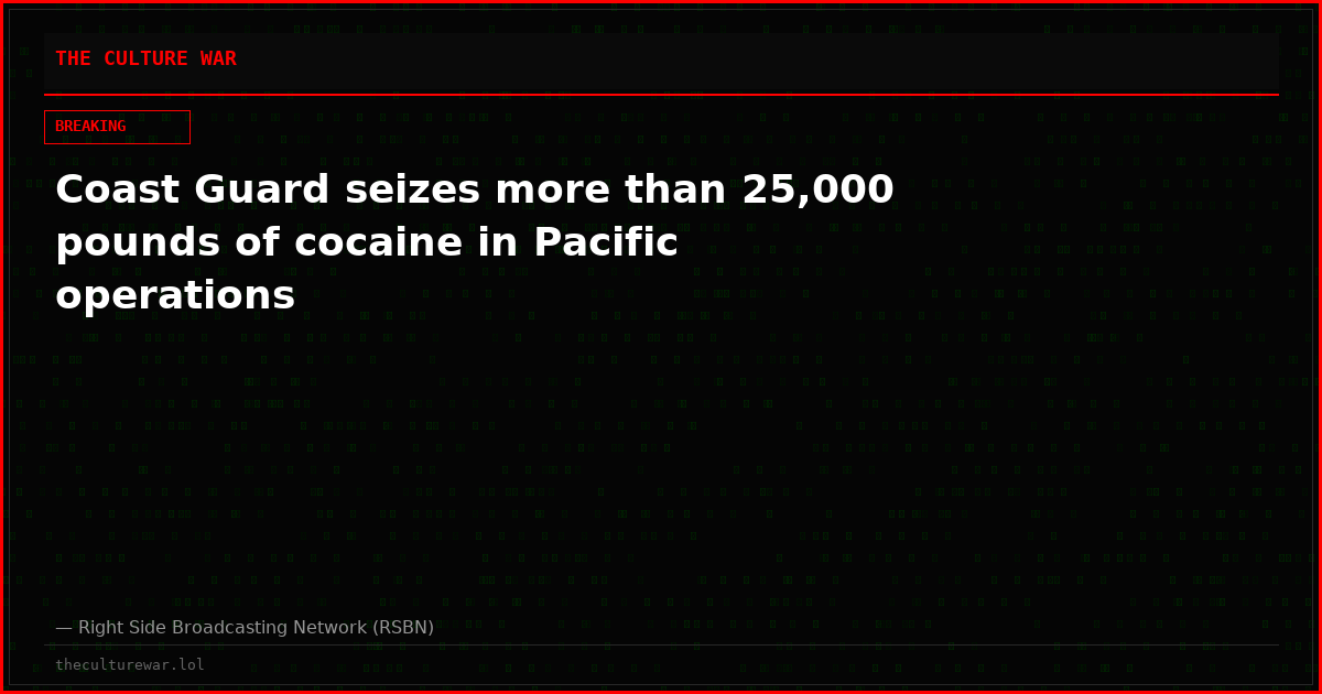 Coast Guard seizes more than 25,000 pounds of cocaine in Pacific operations
