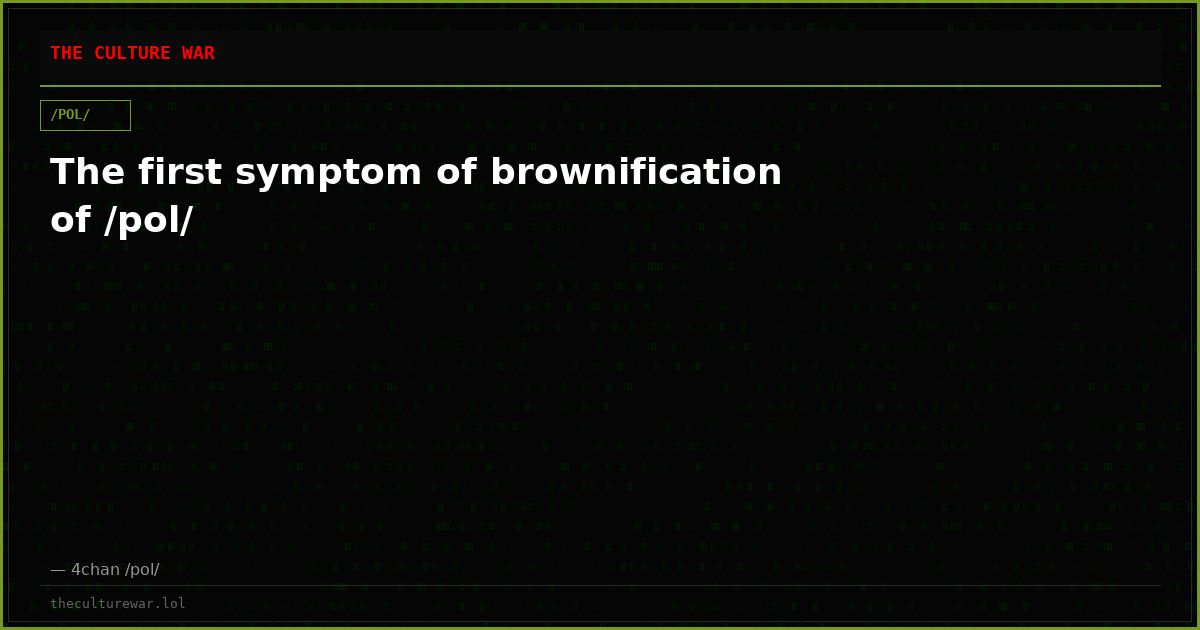 The first symptom of brownification of /pol/