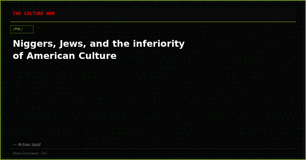 Niggers, Jews, and the inferiority of American Culture