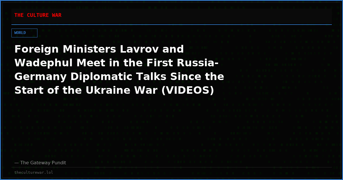 Foreign Ministers Lavrov and Wadephul Meet in the First Russia-Germany Diplomatic Talks Since the Start of the Ukraine War (VIDEOS)