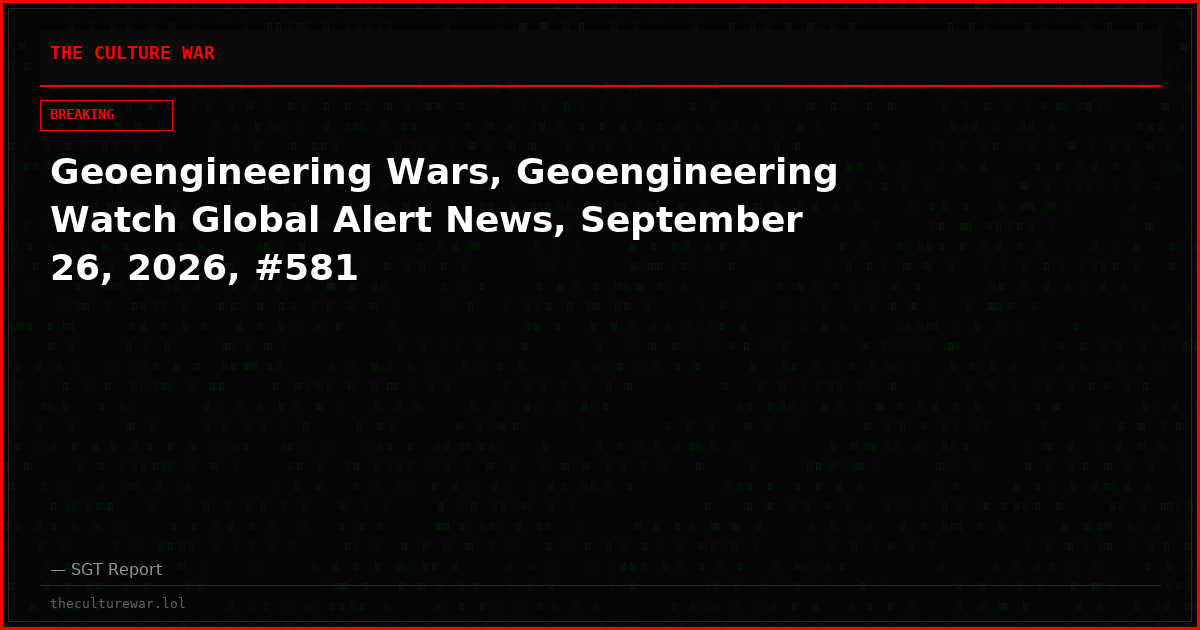 Geoengineering Wars, Geoengineering Watch Global Alert News, September 26, 2026, #581