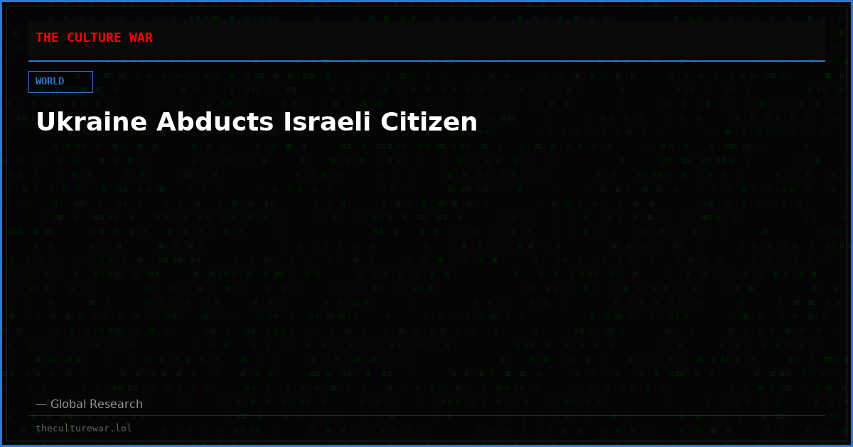 Ukraine Abducts Israeli Citizen