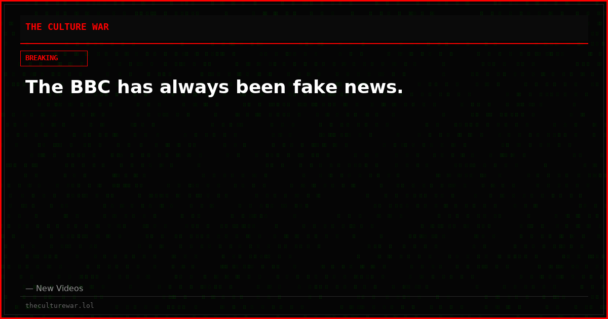 The BBC has always been fake news.