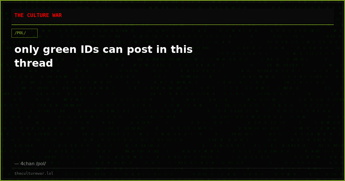 only green IDs can post in this thread