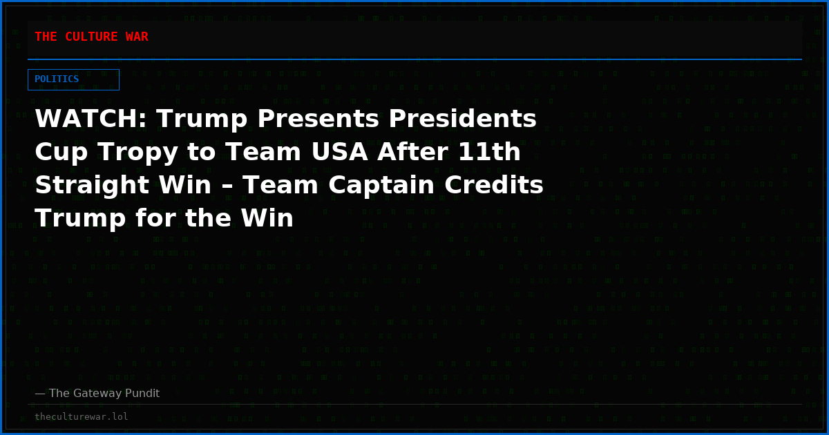 WATCH: Trump Presents Presidents Cup Tropy to Team USA After 11th Straight Win – Team Captain Credits Trump for the Win