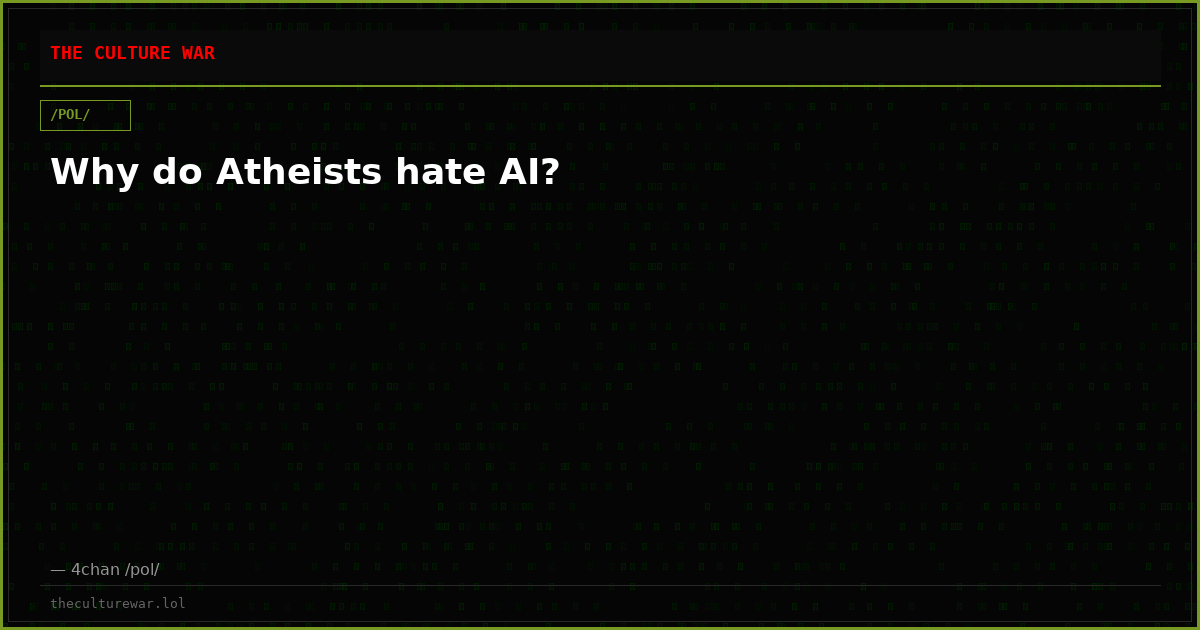 Why do Atheists hate AI?
