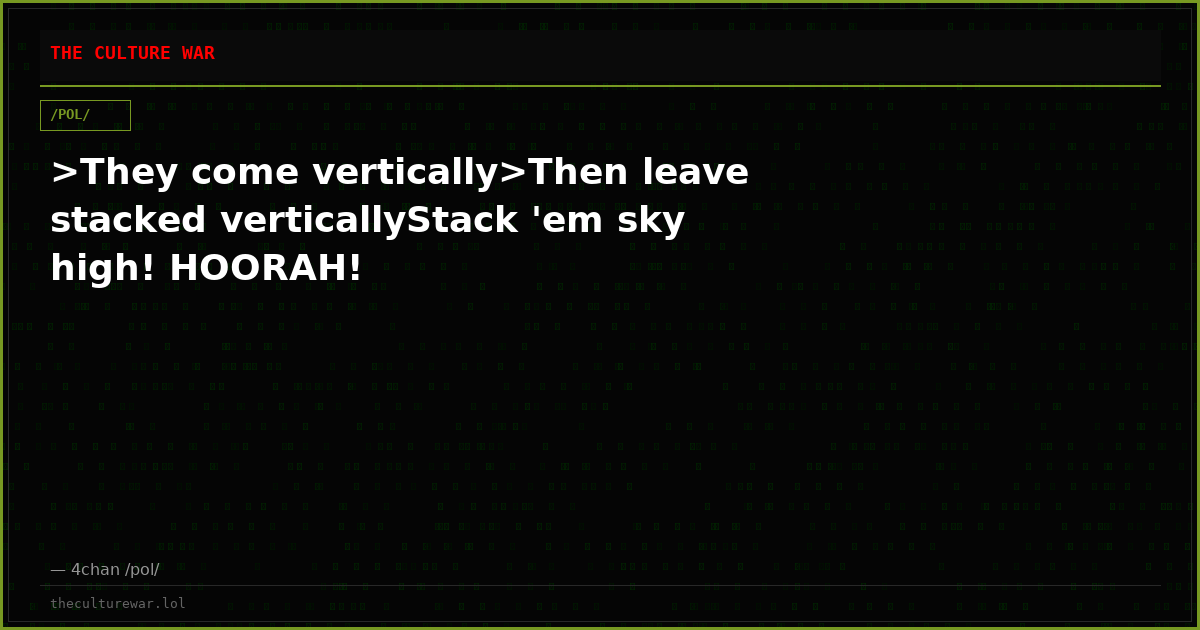 >They come vertically>Then leave stacked verticallyStack 'em sky high! HOORAH!
