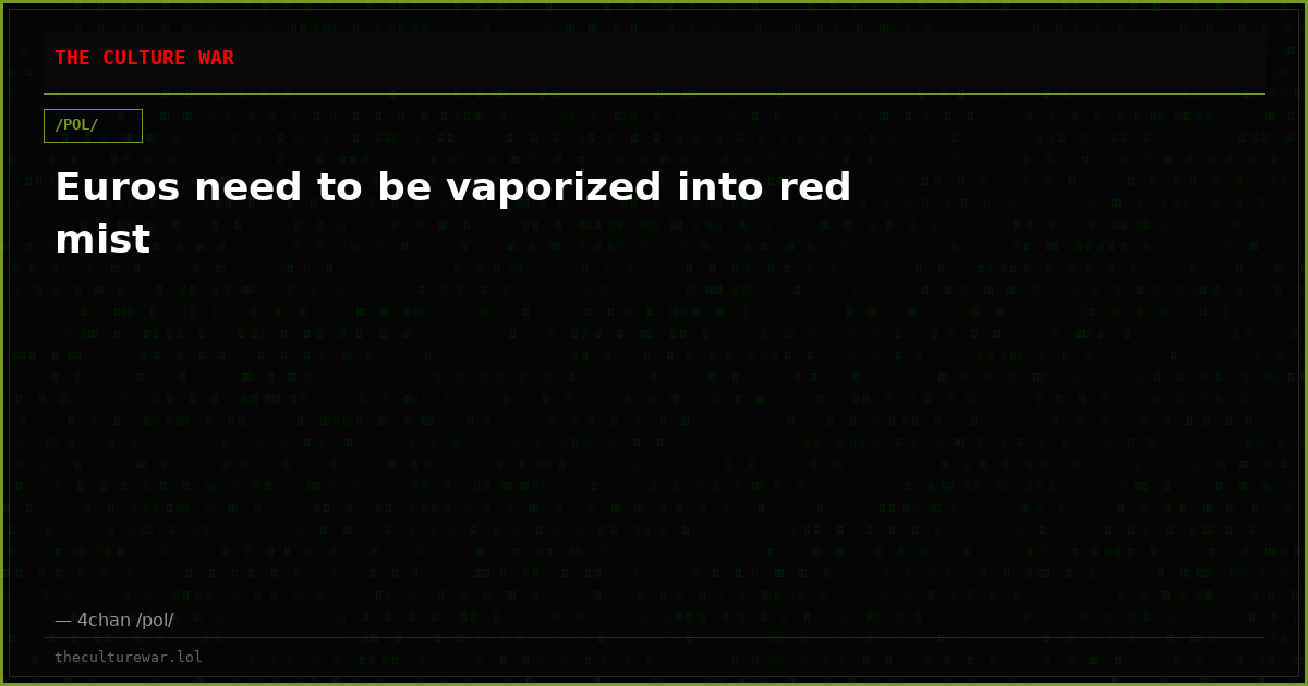 Euros need to be vaporized into red mist