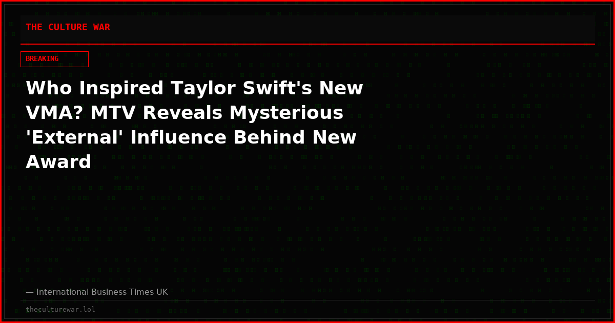 Who Inspired Taylor Swift's New VMA? MTV Reveals Mysterious 'External' Influence Behind New Award