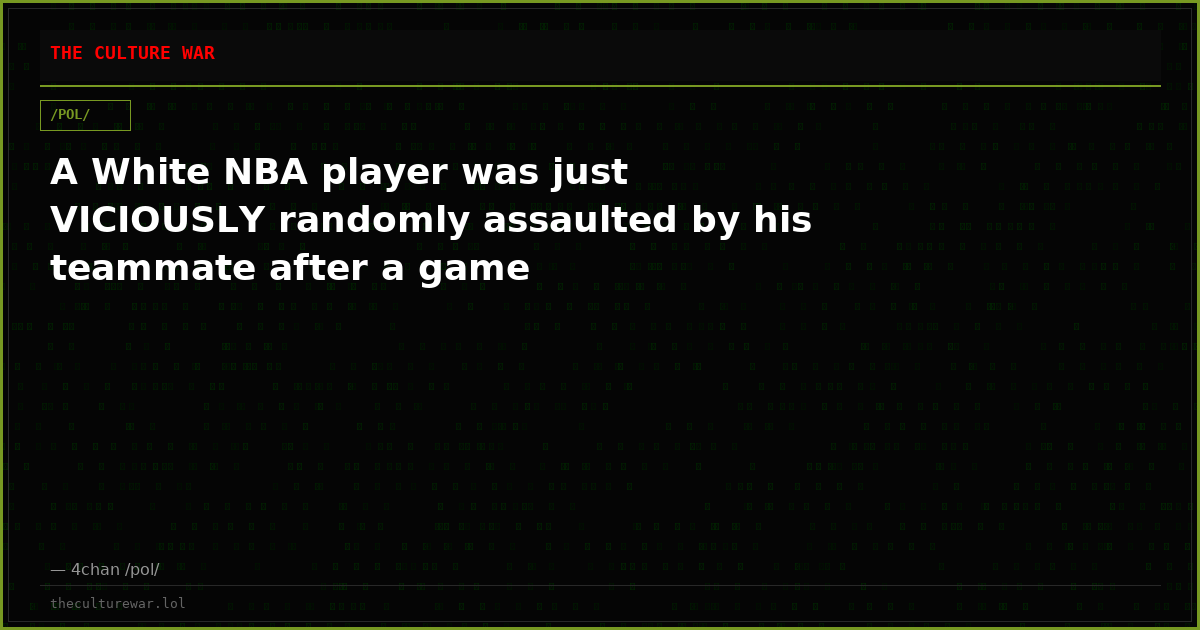 A White NBA player was just VICIOUSLY randomly assaulted by his teammate after a game